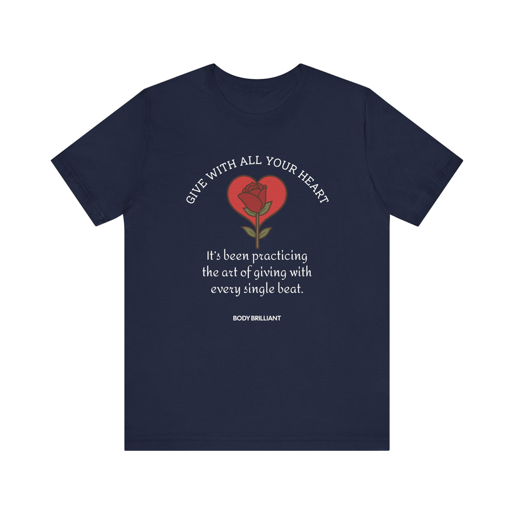Giving With All Your Heart Inspirational Tee, Unisex Jersey Shirt, Motivational Gift, Spiritual Apparel, Perfect for Everyday Wear
