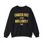 Cancer-free and brilliantly me Sweatshirt | Inspirational Crewneck, Gift for Fitness Lovers, Motivational Apparel, Unisex Sweatshirt, Cozy Fitness Wear
