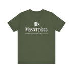 His Masterpiece Inspirational Tee, Unisex Jersey Shirt, Motivational Gift, Spiritual Apparel, Perfect for Everyday Wear