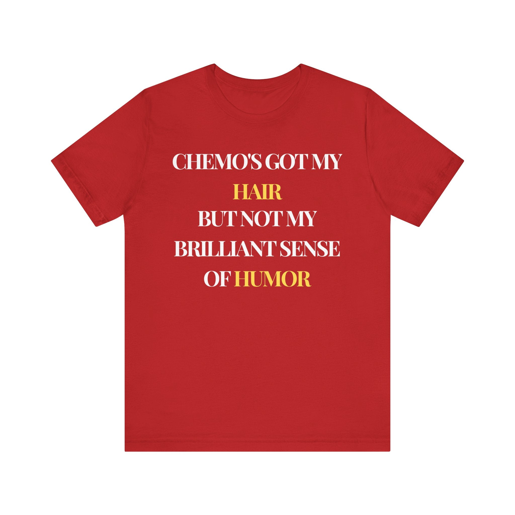 Chemo's got my hair Tee, Unisex Jersey Shirt, Motivational Gift, Spiritual Apparel, Perfect for Everyday Wear