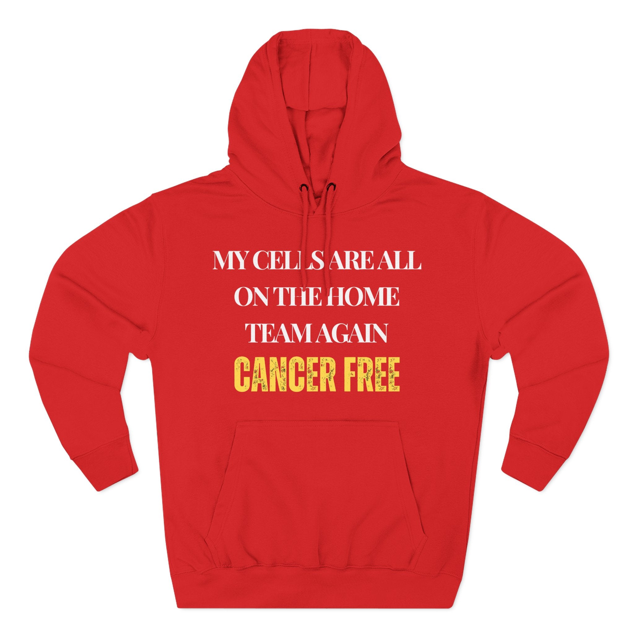 My cells are all on the home team again. Cancer free Hoodie, Unisex Sweatshirt, Casual Wear, Gift for Her, Fall Fashion, Holiday Gift