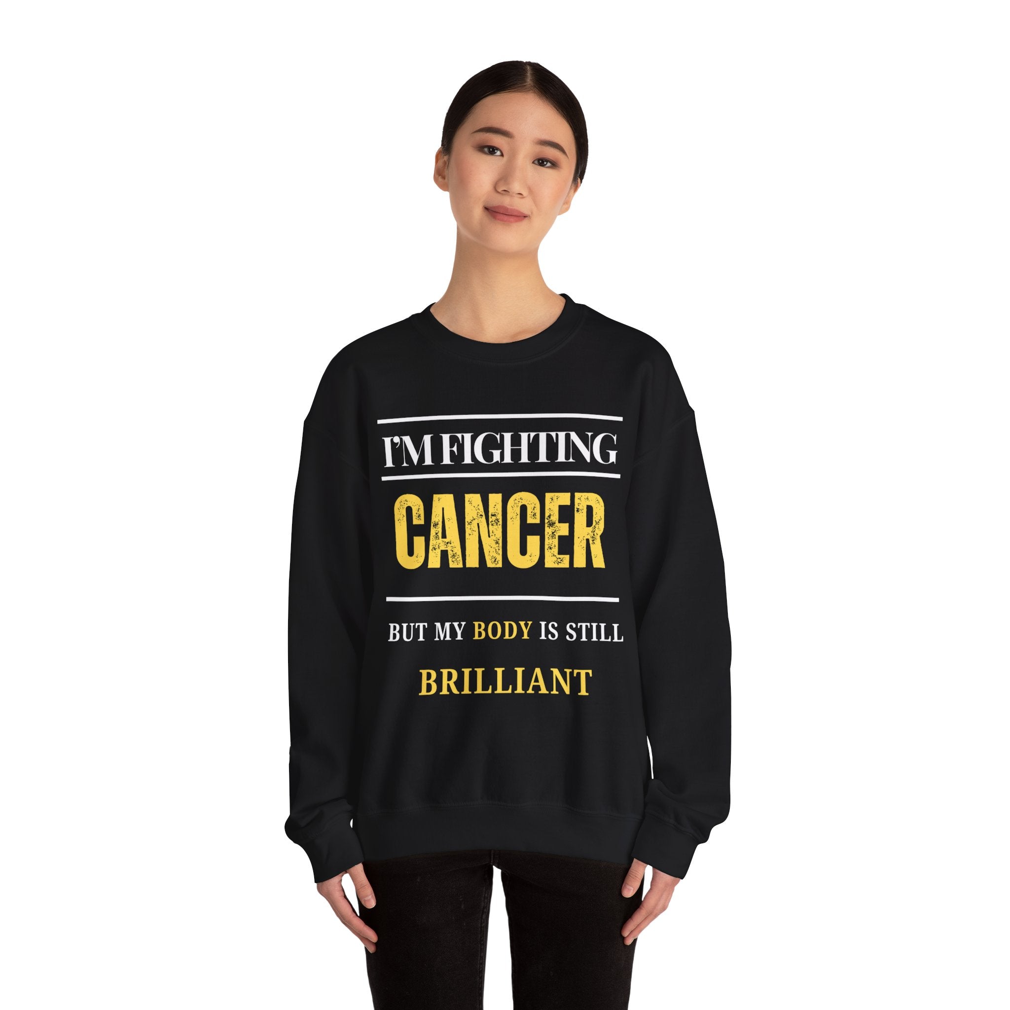 I’m fighting cancer but my body is still brilliant Sweatshirt | Inspirational Crewneck, Gift for Fitness Lovers, Motivational Apparel, Unisex Sweatshirt, Cozy Fitness Wear