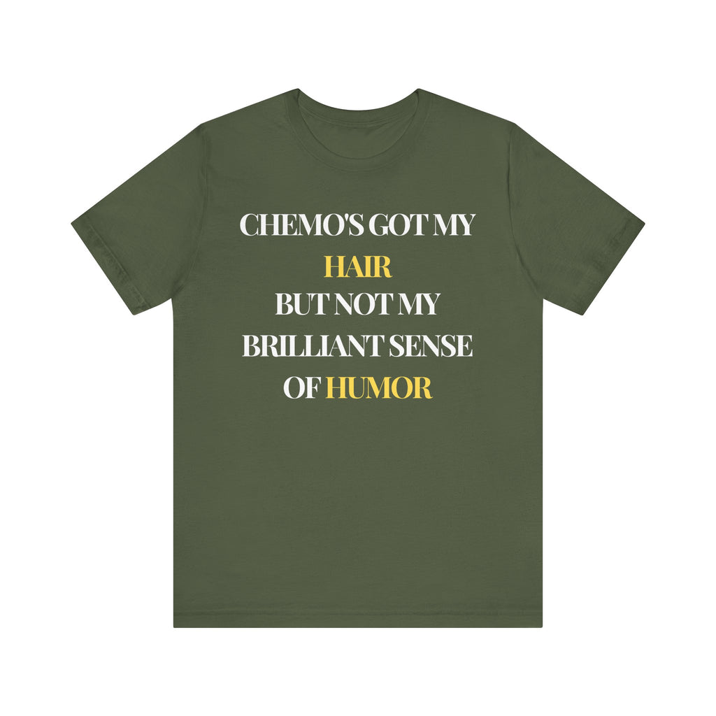Chemo's got my hair Tee, Unisex Jersey Shirt, Motivational Gift, Spiritual Apparel, Perfect for Everyday Wear