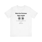 Watch the Christmas lights twinkle Inspirational Tee, Unisex Jersey Shirt, Motivational Gift, Spiritual Apparel, Perfect for Everyday Wear