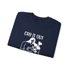 Cry it out Sweatshirt | Inspirational Crewneck, Gift for Fitness Lovers, Motivational Apparel, Unisex Sweatshirt, Cozy Fitness Wear
