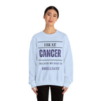 I beat cancer because my body is brilliant Sweatshirt | Inspirational Crewneck, Gift for Fitness Lovers, Motivational Apparel, Unisex Sweatshirt, Cozy Fitness Wear