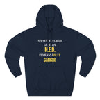 My new favorite letters: N.E.D. (It means I beat cancer.) Hoodie, Unisex Sweatshirt, Casual Wear, Gift for Her, Fall Fashion, Holiday Gift