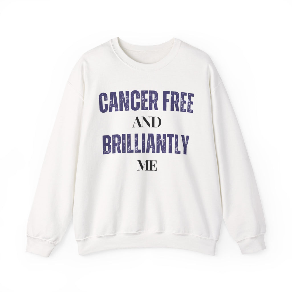 Cancer-free and brilliantly me Sweatshirt | Inspirational Crewneck, Gift for Fitness Lovers, Motivational Apparel, Unisex Sweatshirt, Cozy Fitness Wear