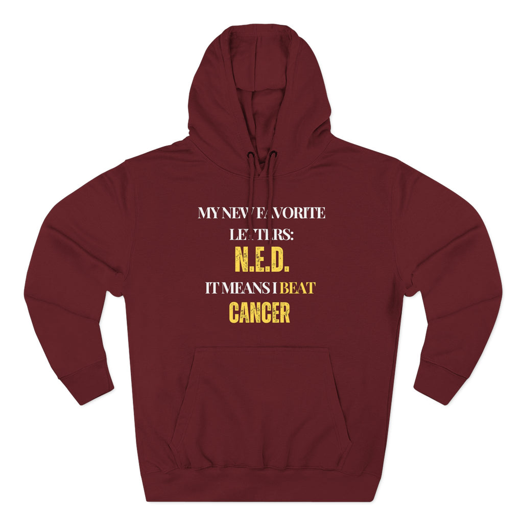My new favorite letters: N.E.D. (It means I beat cancer.) Hoodie, Unisex Sweatshirt, Casual Wear, Gift for Her, Fall Fashion, Holiday Gift