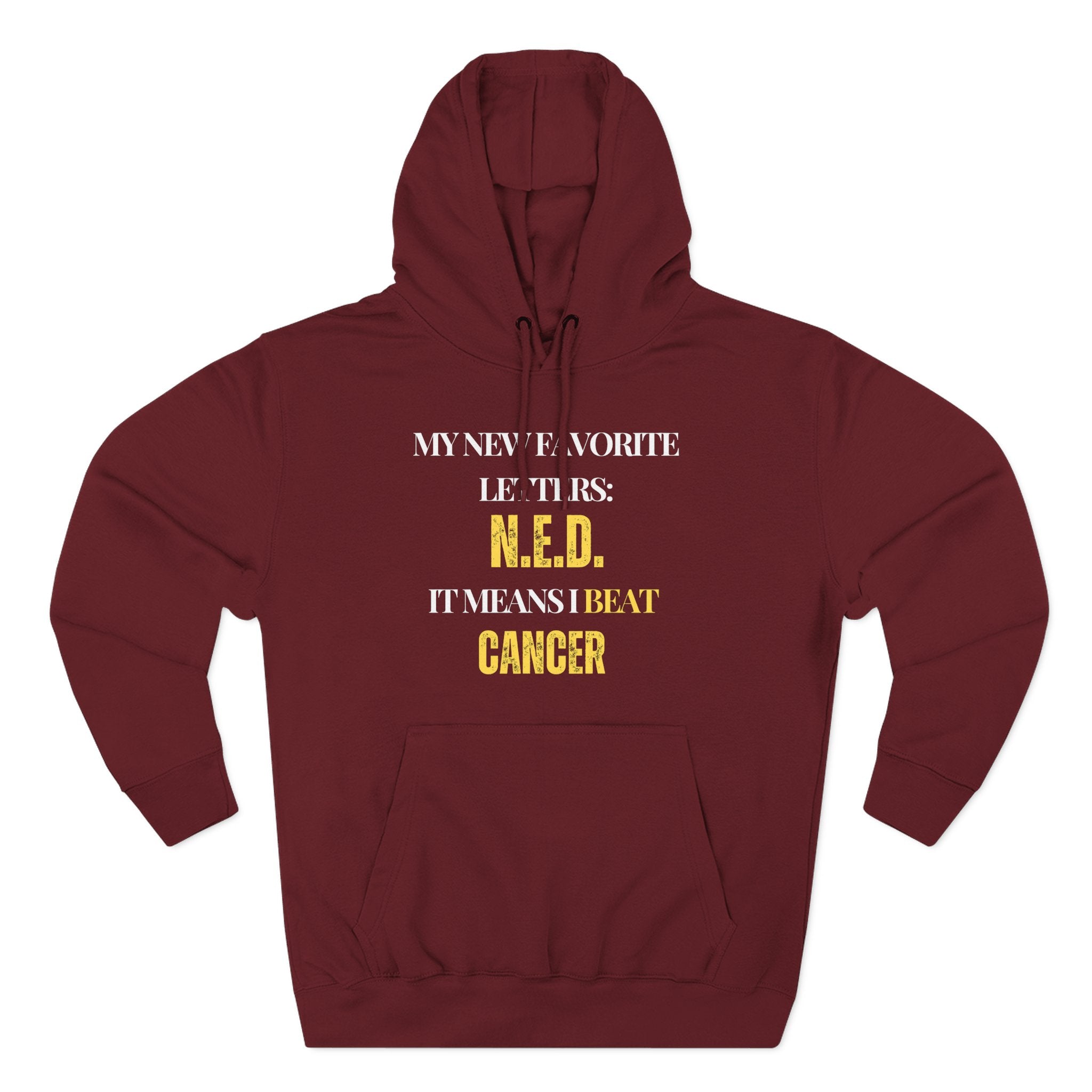 My new favorite letters: N.E.D. (It means I beat cancer.) Hoodie, Unisex Sweatshirt, Casual Wear, Gift for Her, Fall Fashion, Holiday Gift