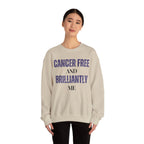 Cancer-free and brilliantly me Sweatshirt | Inspirational Crewneck, Gift for Fitness Lovers, Motivational Apparel, Unisex Sweatshirt, Cozy Fitness Wear