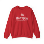 His Masterpiece Sweatshirt | Inspirational Crewneck, Gift for Fitness Lovers, Motivational Apparel, Unisex Sweatshirt, Cozy Fitness Wear