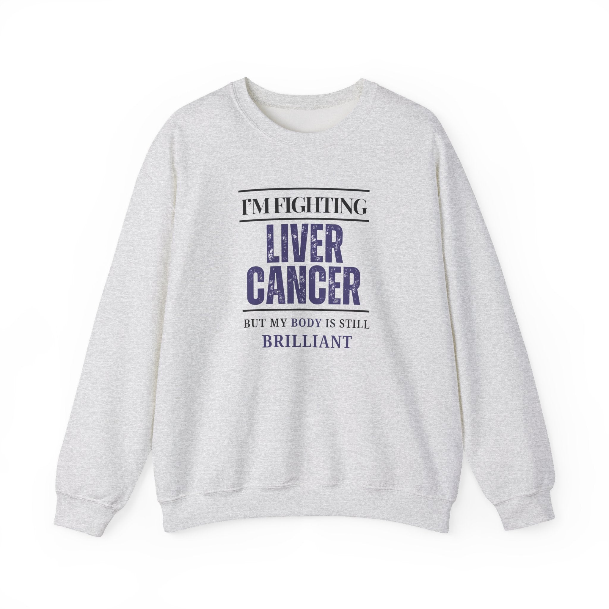 I'm fighting liver cancer Sweatshirt | Inspirational Crewneck, Gift for Fitness Lovers, Motivational Apparel, Unisex Sweatshirt, Cozy Fitness Wear