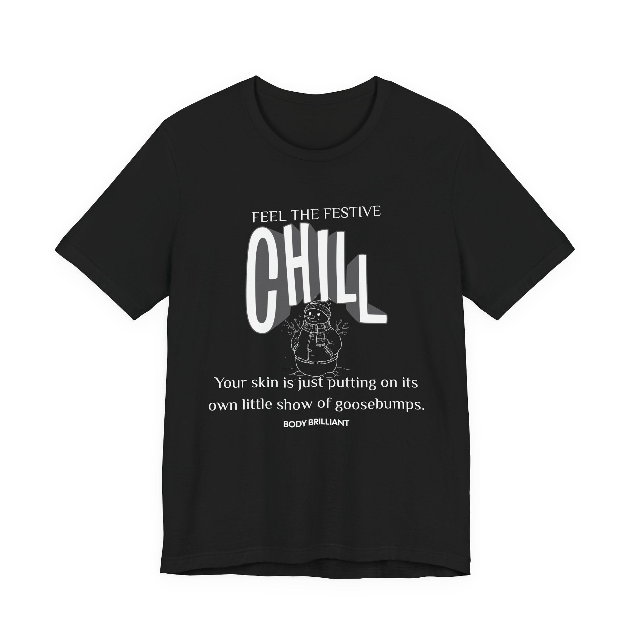 Feel that festive chill Inspirational Tee, Unisex Jersey Shirt, Motivational Gift, Spiritual Apparel, Perfect for Everyday Wear