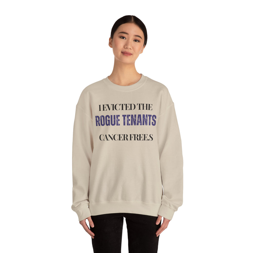 I evicted the rogue tenants. Cancer free Sweatshirt | Inspirational Crewneck, Gift for Fitness Lovers, Motivational Apparel, Unisex Sweatshirt, Cozy Fitness Wear