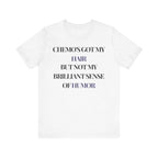 Chemo's got my hair Tee, Unisex Jersey Shirt, Motivational Gift, Spiritual Apparel, Perfect for Everyday Wear