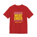 I'm fighting breast cancer Inspirational Tee, Unisex Jersey Shirt, Motivational Gift, Apparel, Perfect for Everyday Wear