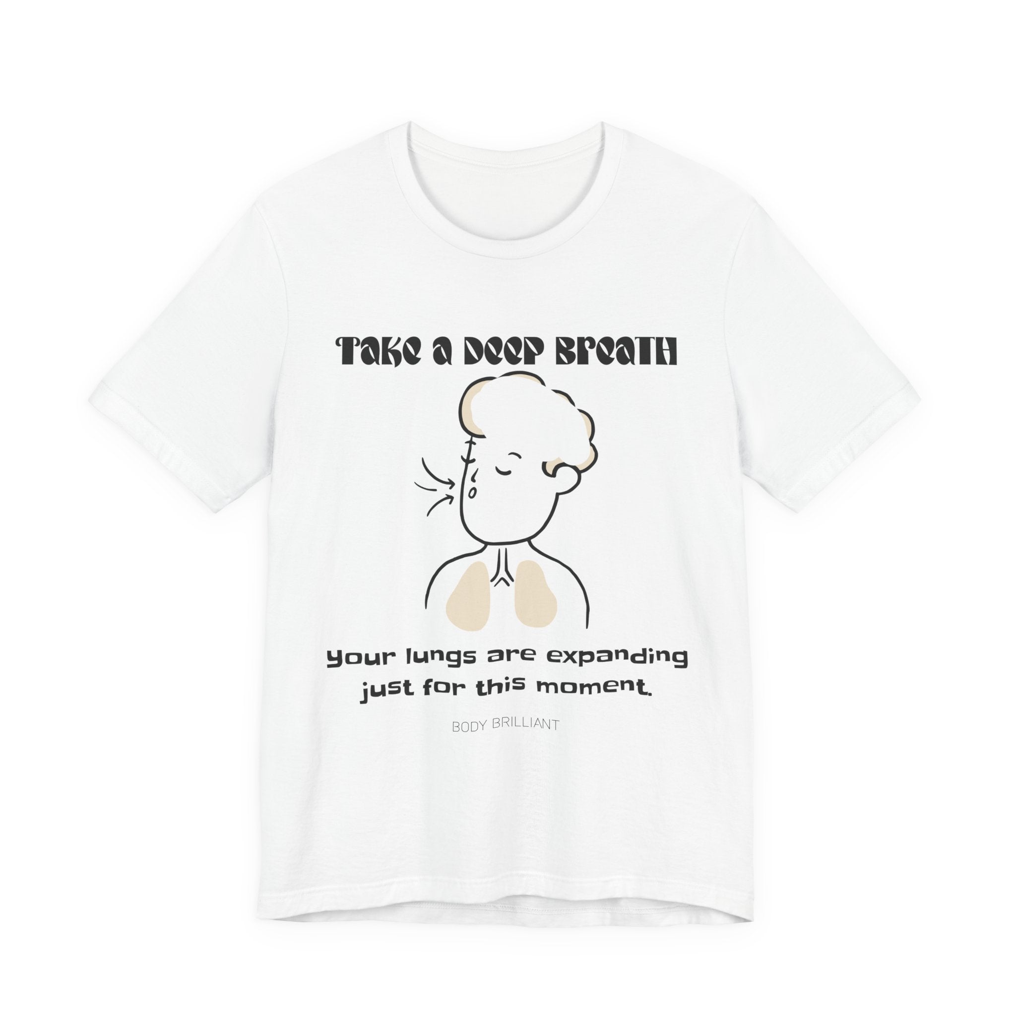 Take a deep breath Inspirational Tee, Unisex Jersey Shirt, Motivational Gift, Spiritual Apparel, Perfect for Everyday Wear