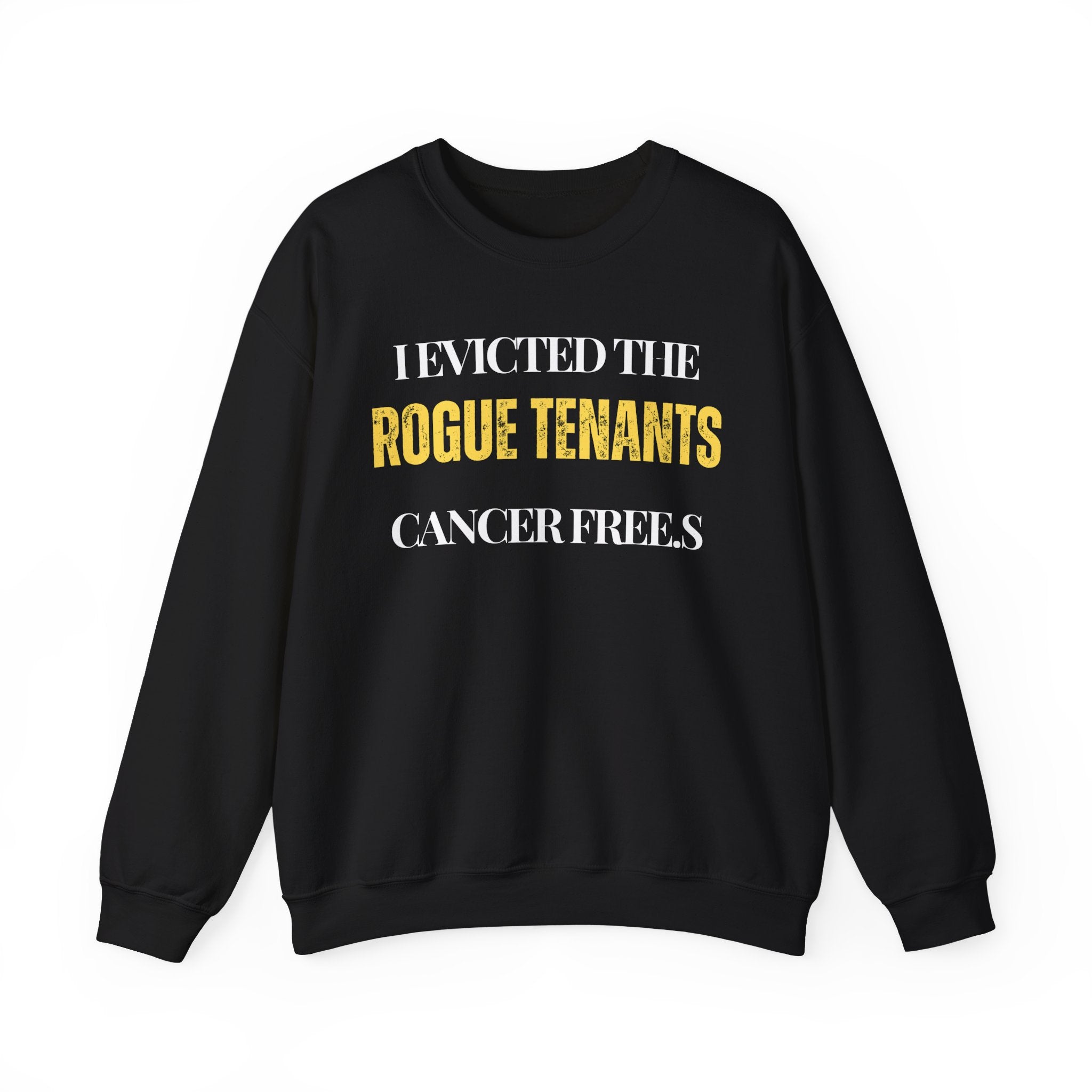 I evicted the rogue tenants. Cancer free Sweatshirt | Inspirational Crewneck, Gift for Fitness Lovers, Motivational Apparel, Unisex Sweatshirt, Cozy Fitness Wear