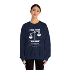 Find your balance Sweatshirt | Inspirational Crewneck, Gift for Fitness Lovers, Motivational Apparel, Unisex Sweatshirt, Cozy Fitness Wear