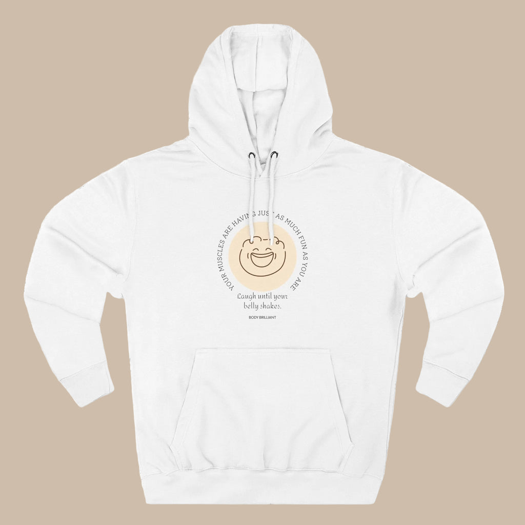 Laugh until your belly shakes Hoodie, Unisex Sweatshirt, Casual Wear, Gift for Her, Fall Fashion, Holiday Gift