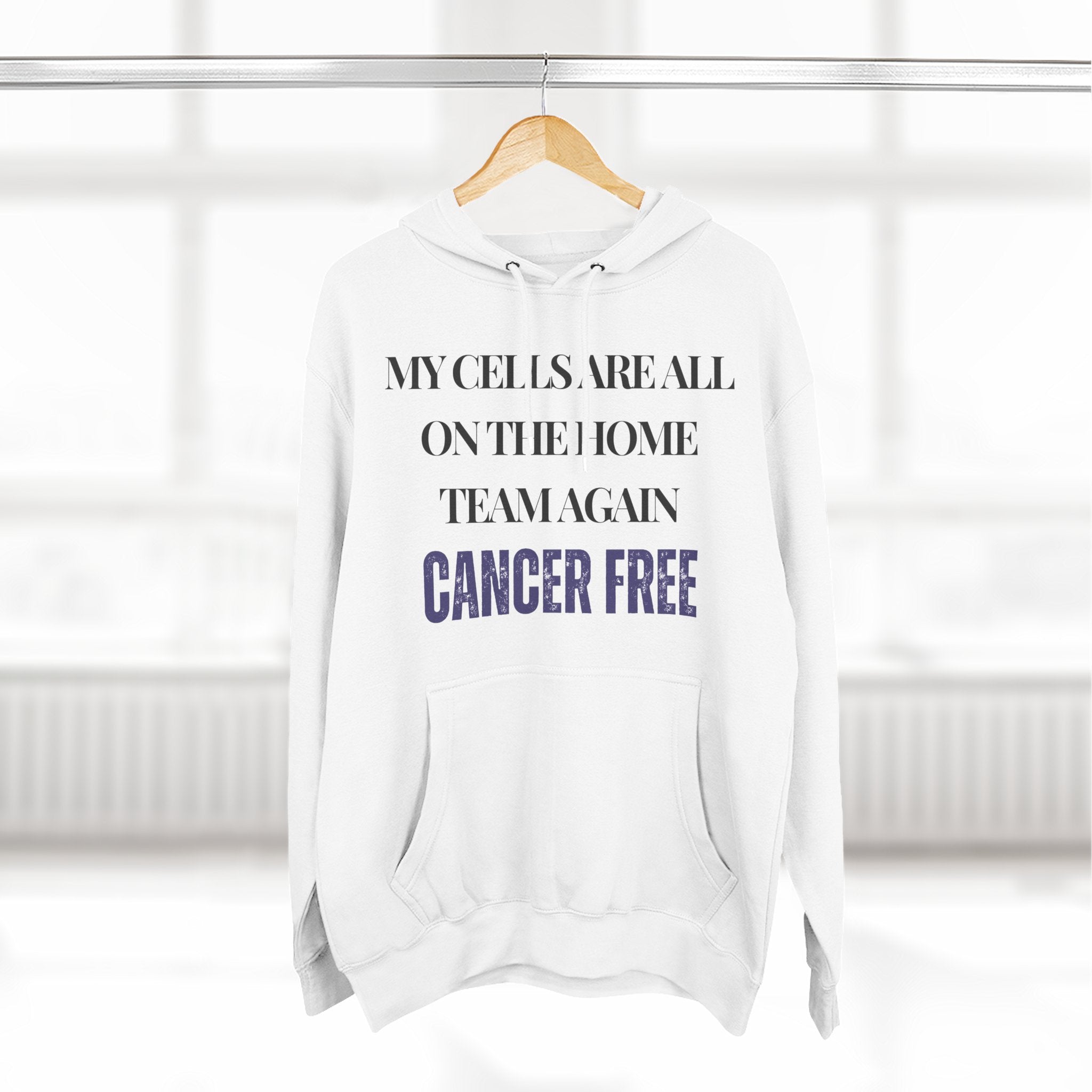 My cells are all on the home team again. Cancer free Hoodie, Unisex Sweatshirt, Casual Wear, Gift for Her, Fall Fashion, Holiday Gift