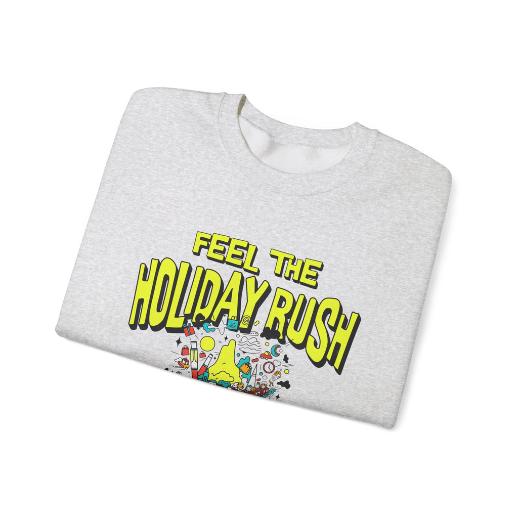 Feel the holiday rush Sweatshirt | Inspirational Crewneck, Gift for Fitness Lovers, Motivational Apparel, Unisex Sweatshirt, Cozy Fitness Wear