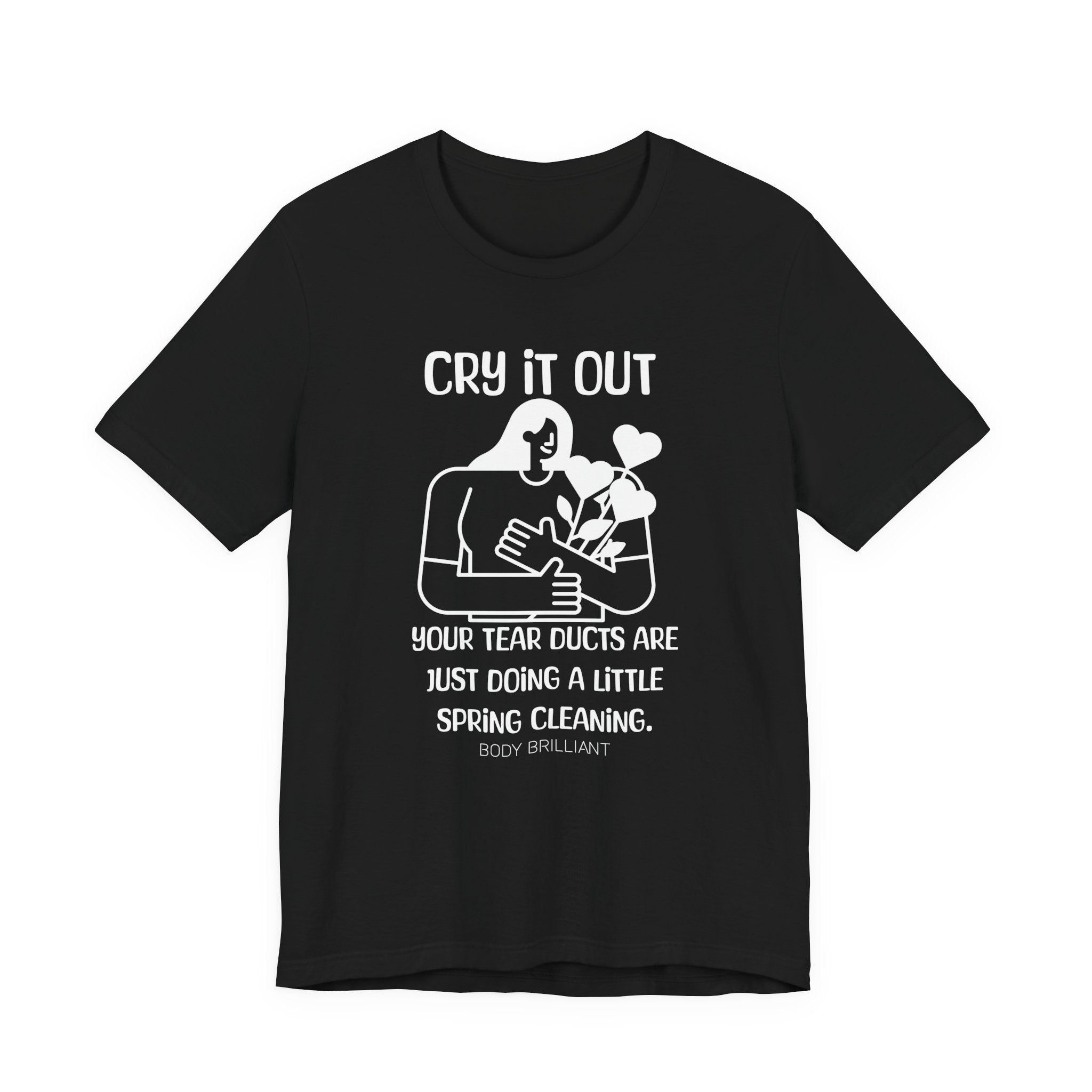 Cry it out Inspirational Tee, Unisex Jersey Shirt, Motivational Gift, Spiritual Apparel, Perfect for Everyday Wear