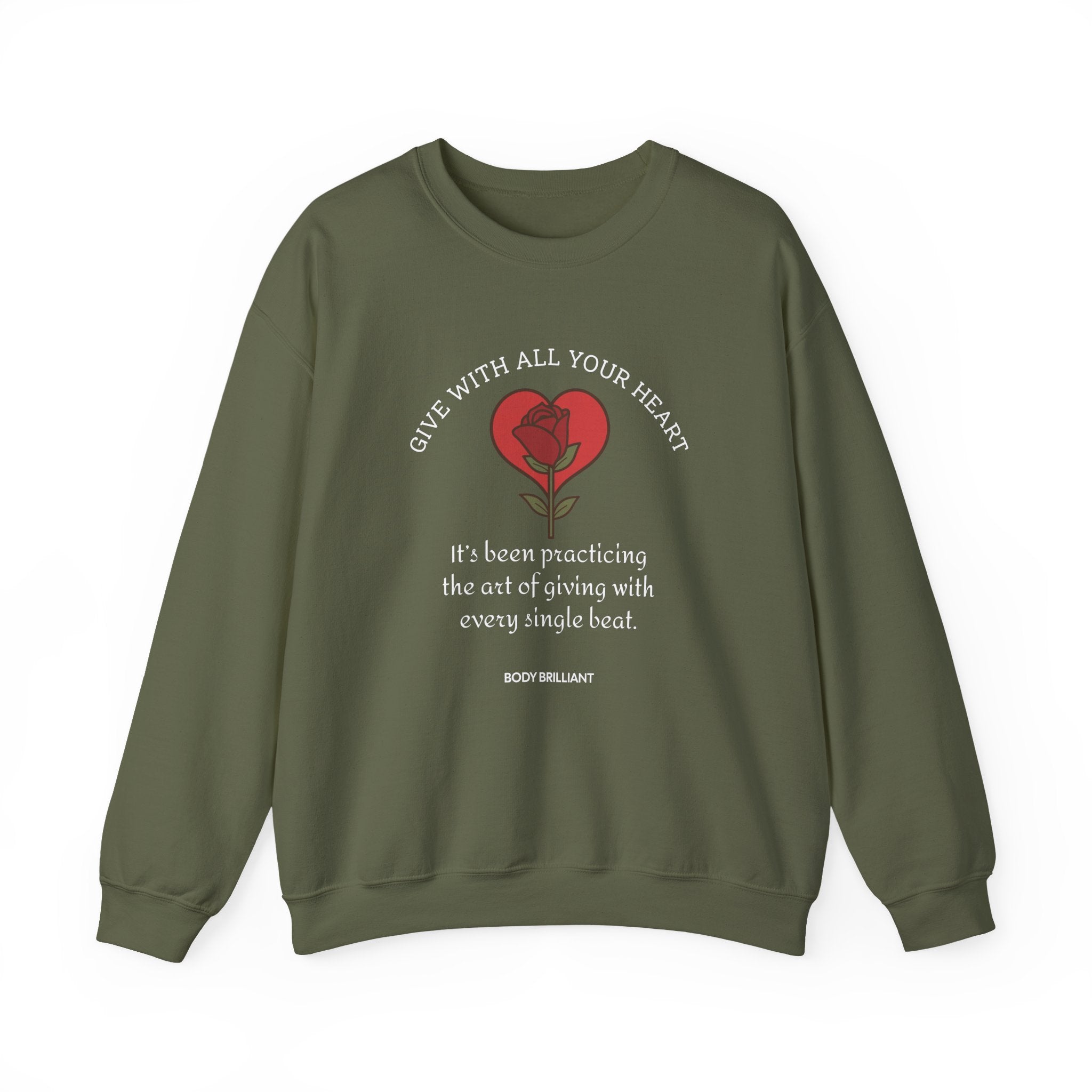 Give with all your heart Sweatshirt | Inspirational Crewneck, Gift for Fitness Lovers, Motivational Apparel, Unisex Sweatshirt, Cozy Fitness Wear