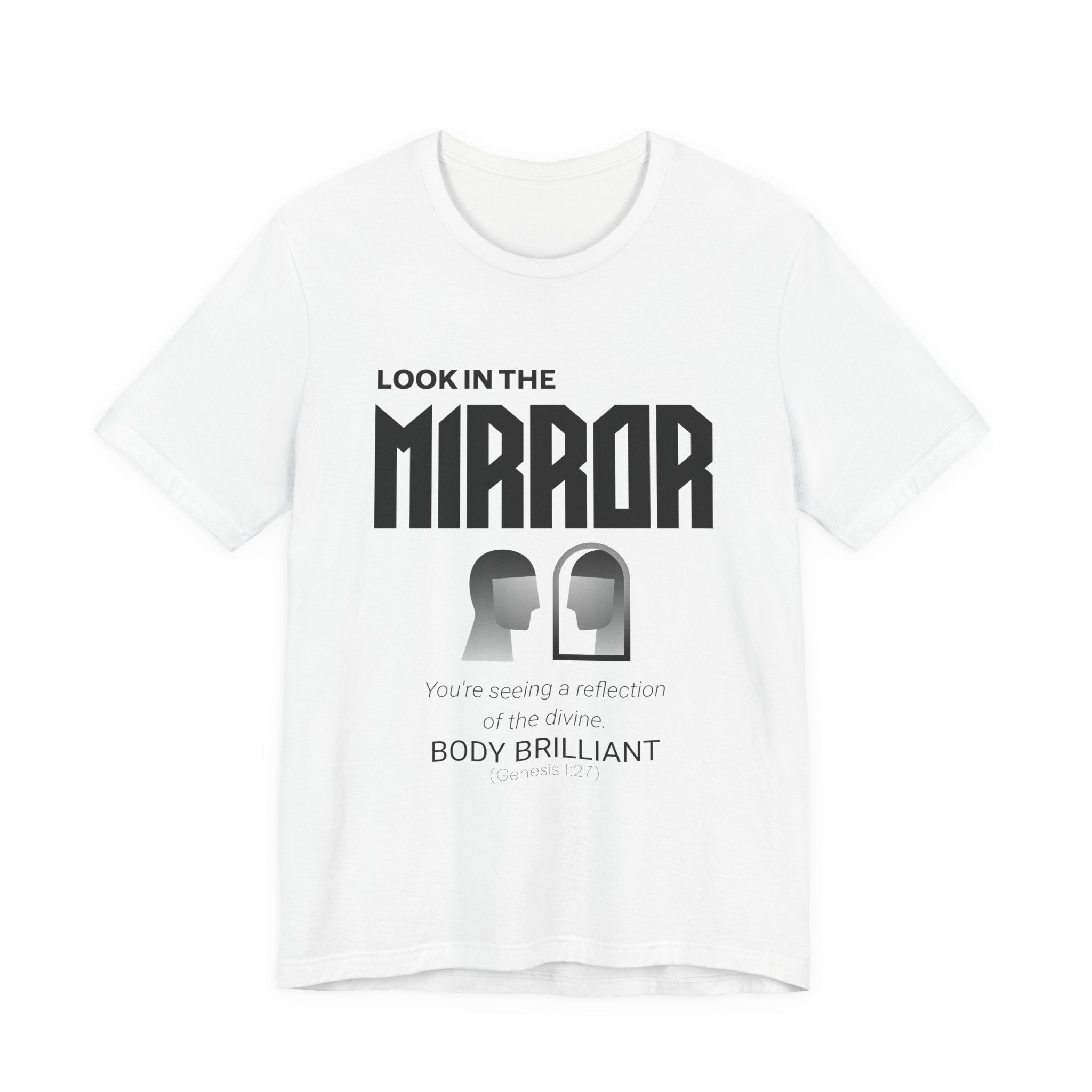 Look in the Mirror Inspirational Tee, Unisex Jersey Shirt, Motivational Gift, Spiritual Apparel, Perfect for Everyday Wear
