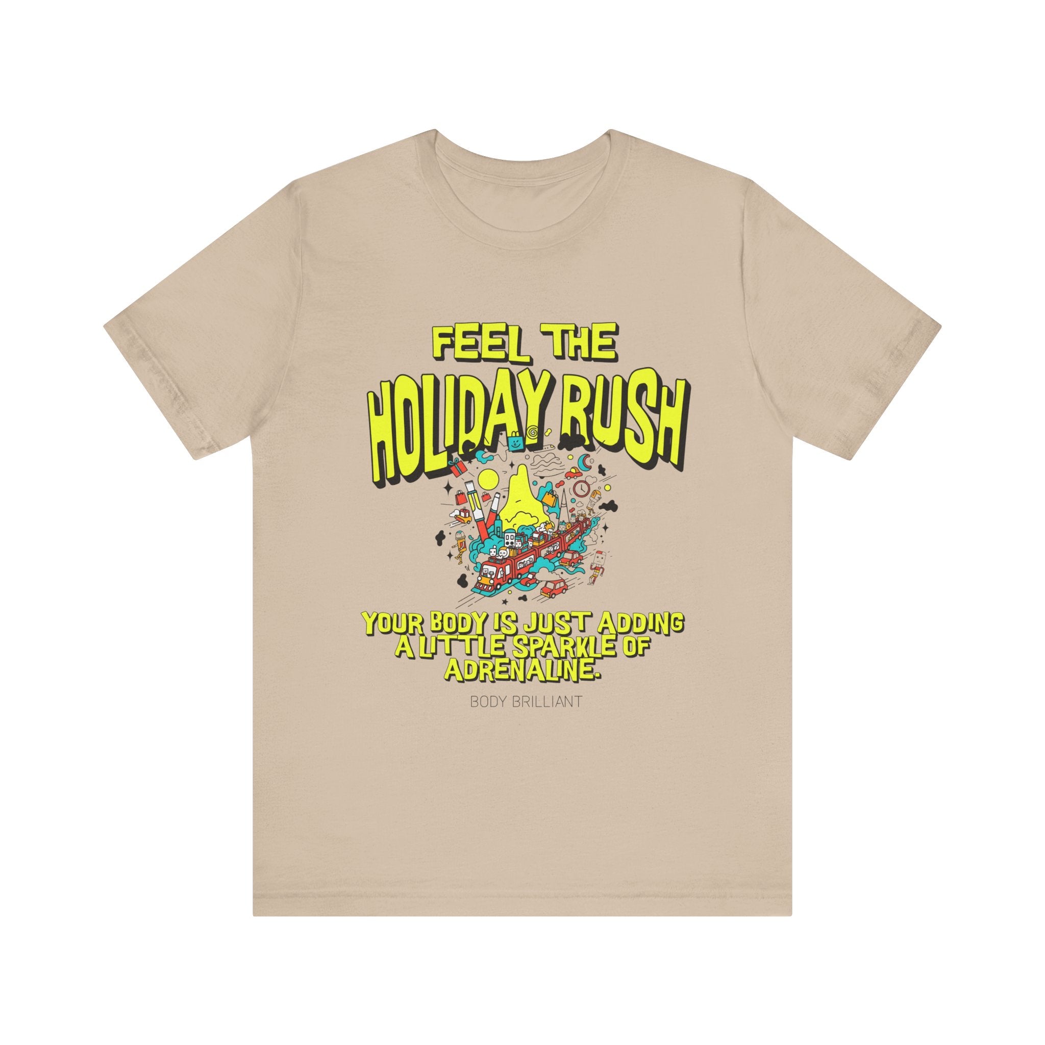 Feel the holiday rush Inspirational Tee, Unisex Jersey Shirt, Motivational Gift, Spiritual Apparel, Perfect for Everyday Wear