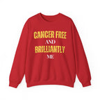 Cancer-free and brilliantly me Sweatshirt | Inspirational Crewneck, Gift for Fitness Lovers, Motivational Apparel, Unisex Sweatshirt, Cozy Fitness Wear