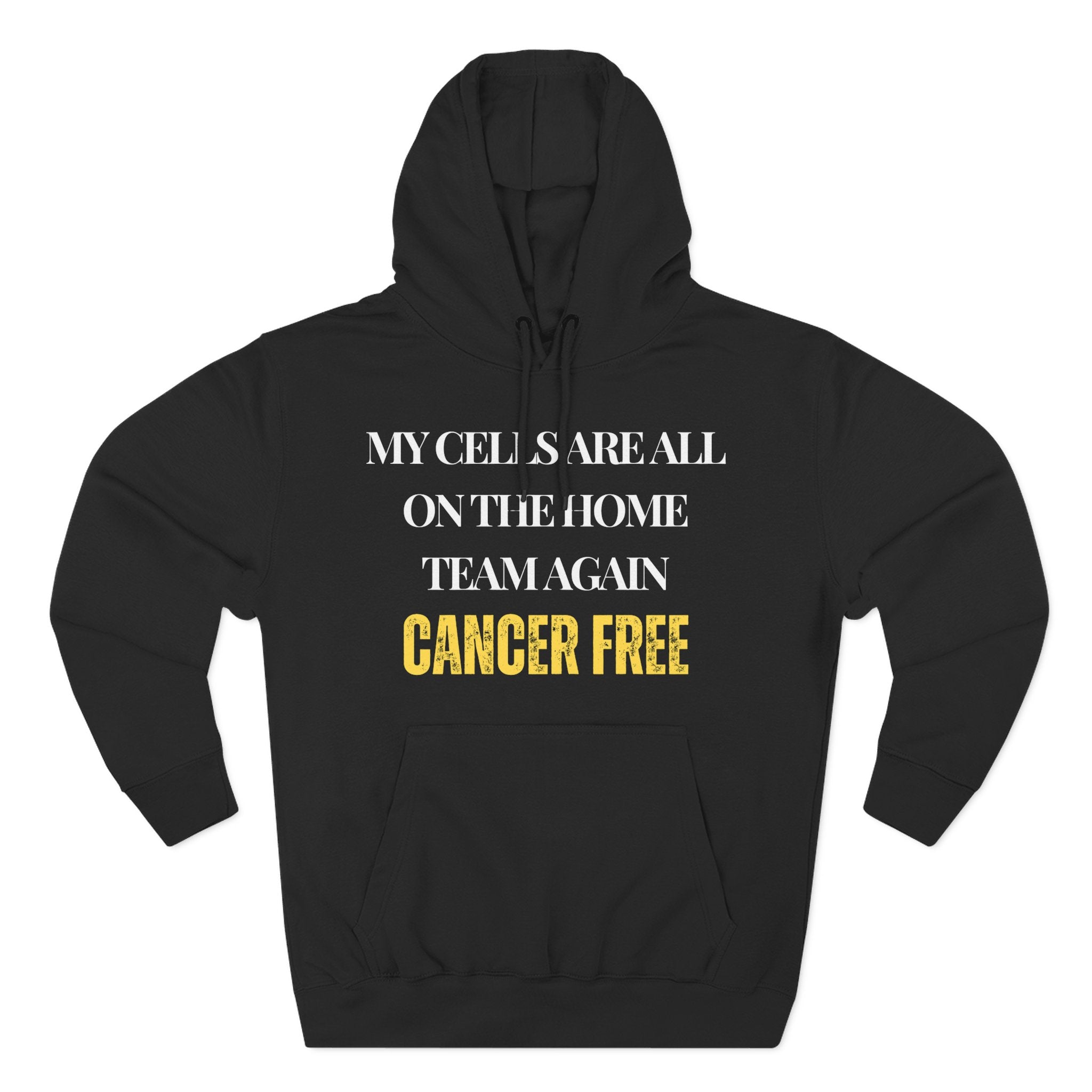 My cells are all on the home team again. Cancer free Hoodie, Unisex Sweatshirt, Casual Wear, Gift for Her, Fall Fashion, Holiday Gift