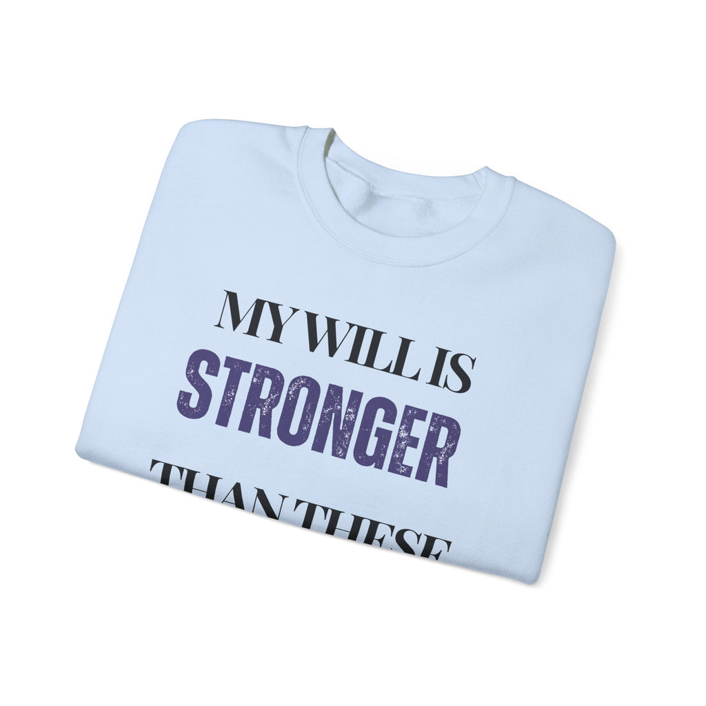 My will is stronger than these rogue cells Sweatshirt | Inspirational Crewneck, Gift for Fitness Lovers, Motivational Apparel, Unisex Sweatshirt, Cozy Fitness Wear