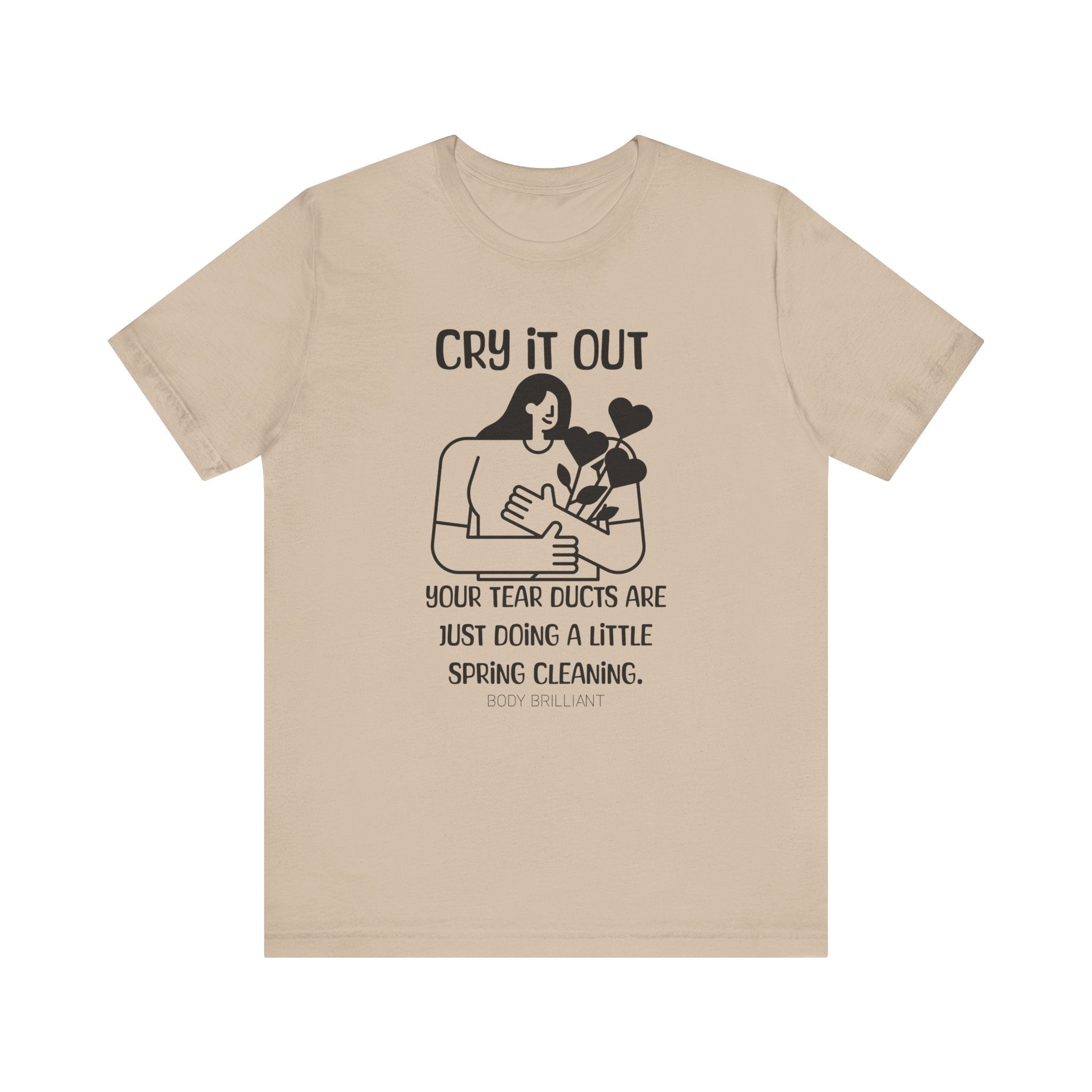 Cry it out Inspirational Tee, Unisex Jersey Shirt, Motivational Gift, Spiritual Apparel, Perfect for Everyday Wear