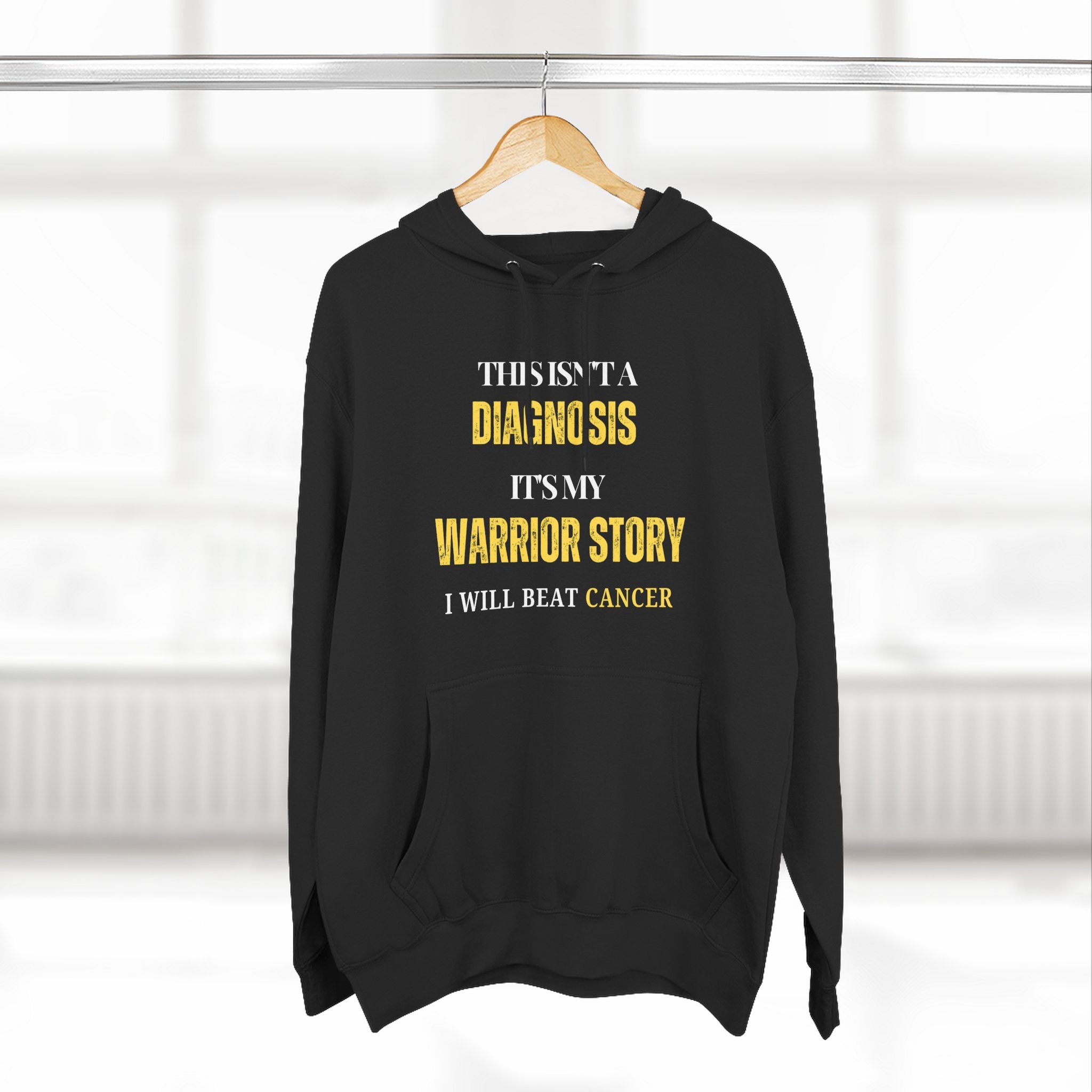 This isn't a diagnosis, it's my warrior story. I will beat cancer Hoodie, Unisex Sweatshirt, Casual Wear, Gift for Her, Fall Fashion, Holiday Gift