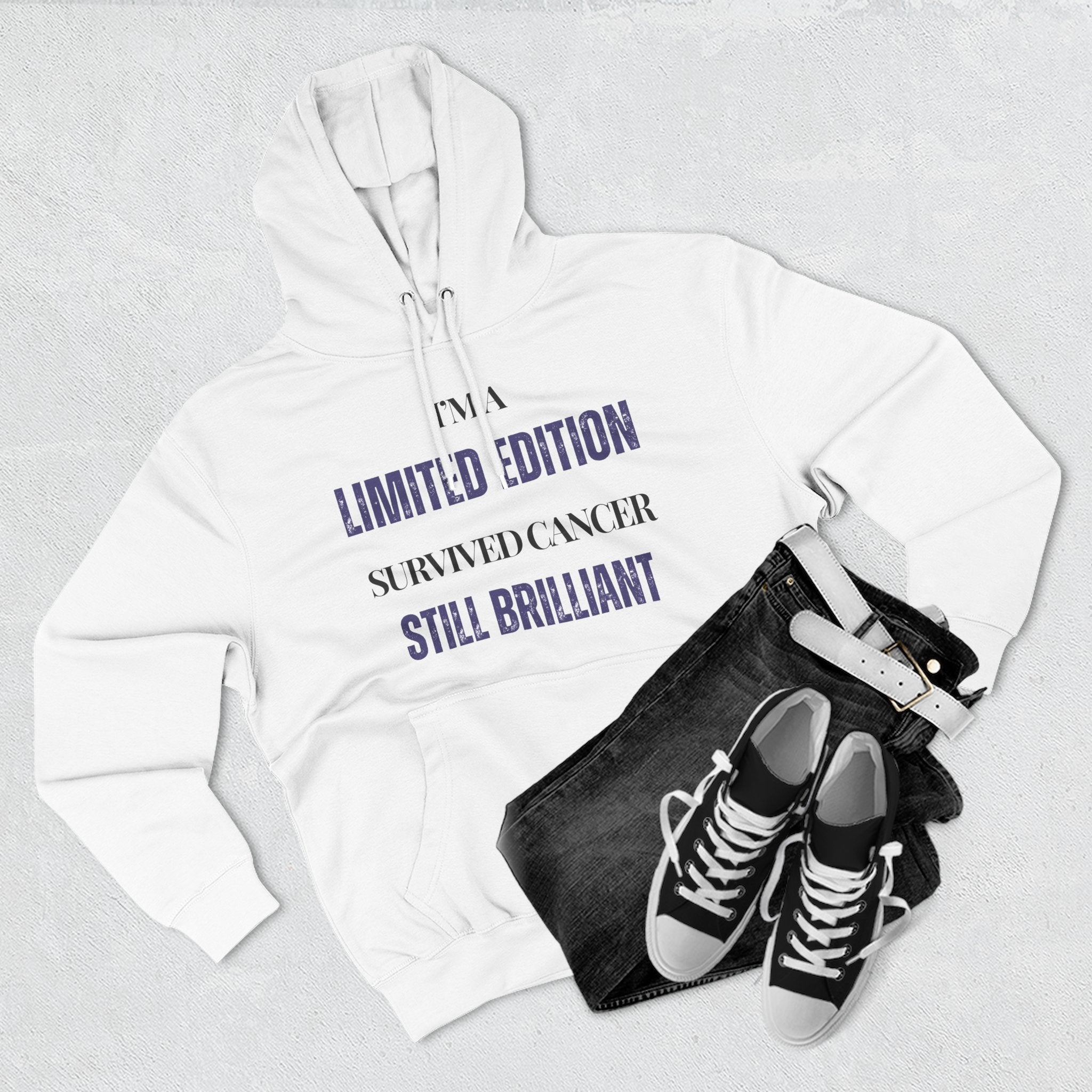 I’m a limited edition: survived cancer, still brilliant Hoodie, Unisex Sweatshirt, Casual Wear, Gift for Her, Fall Fashion, Holiday Gift