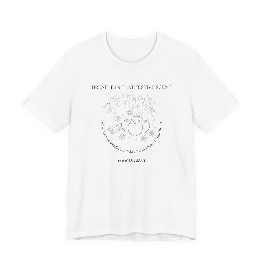 Breathe in that festive scent Inspirational Tee, Unisex Jersey Shirt, Motivational Gift, Spiritual Apparel, Perfect for Everyday Wear