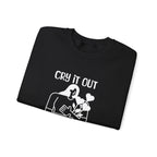 Cry it out Sweatshirt | Inspirational Crewneck, Gift for Fitness Lovers, Motivational Apparel, Unisex Sweatshirt, Cozy Fitness Wear