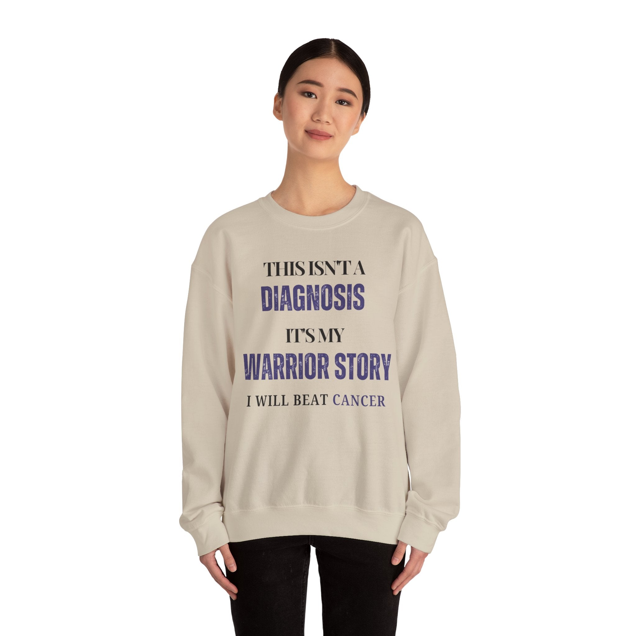 This isn't a diagnosis, it's my warrior story. I will beat cancer Sweatshirt | Inspirational Crewneck, Gift for Fitness Lovers, Motivational Apparel, Unisex Sweatshirt, Cozy Fitness Wear