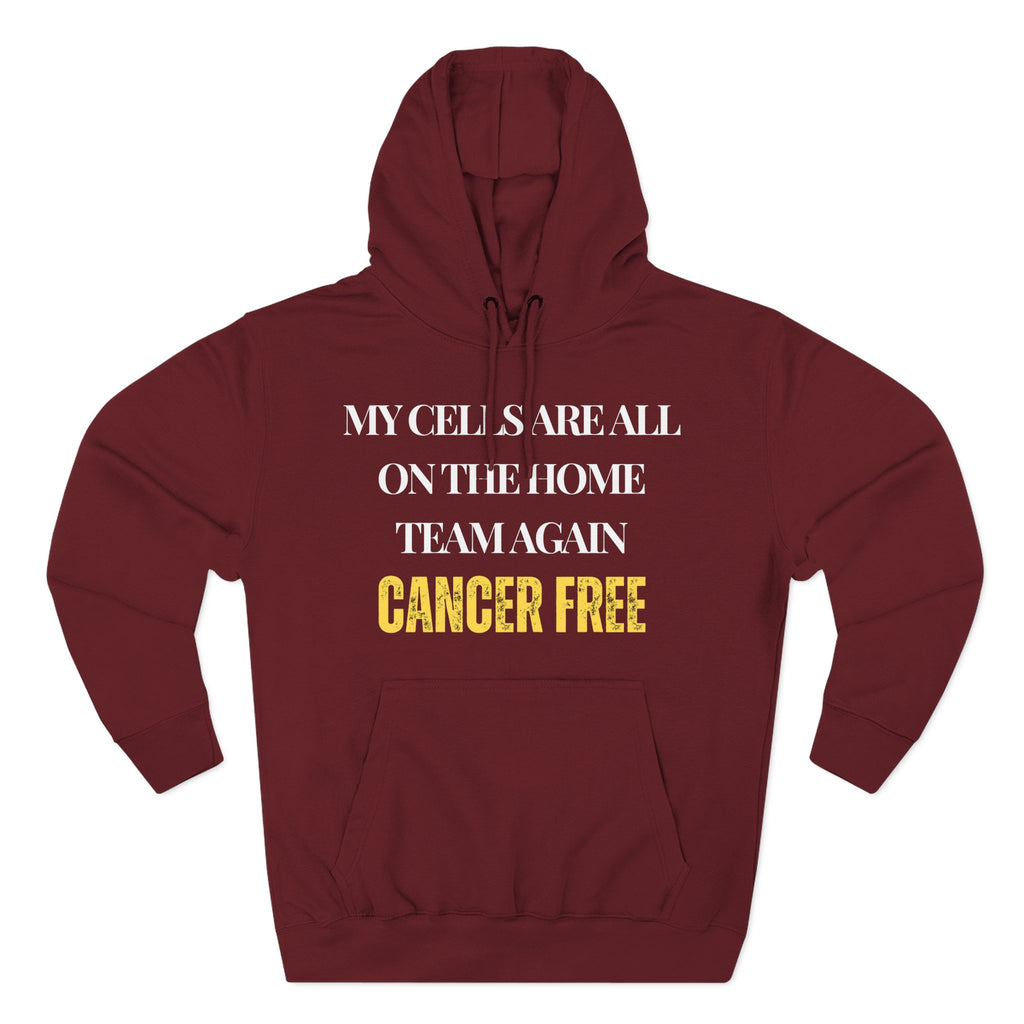 My cells are all on the home team again. Cancer free Hoodie, Unisex Sweatshirt, Casual Wear, Gift for Her, Fall Fashion, Holiday Gift