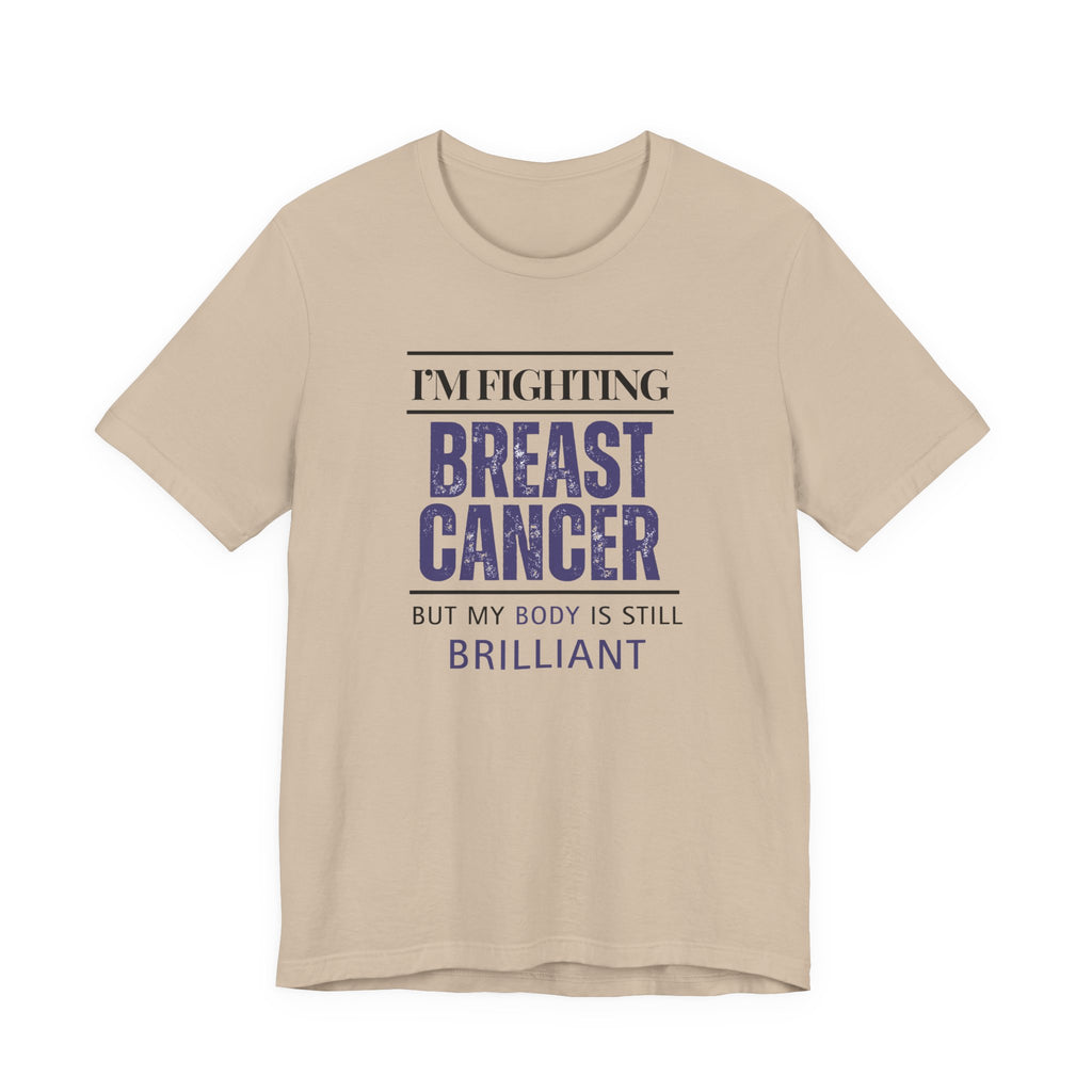 I'm fighting breast cancer Inspirational Tee, Unisex Jersey Shirt, Motivational Gift, Apparel, Perfect for Everyday Wear