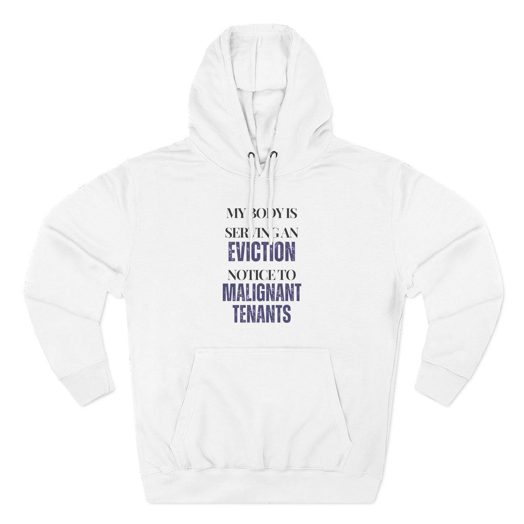My body is serving an eviction notice to malignant tenants Hoodie, Unisex Sweatshirt, Casual Wear, Gift for Her, Fall Fashion, Holiday Gift