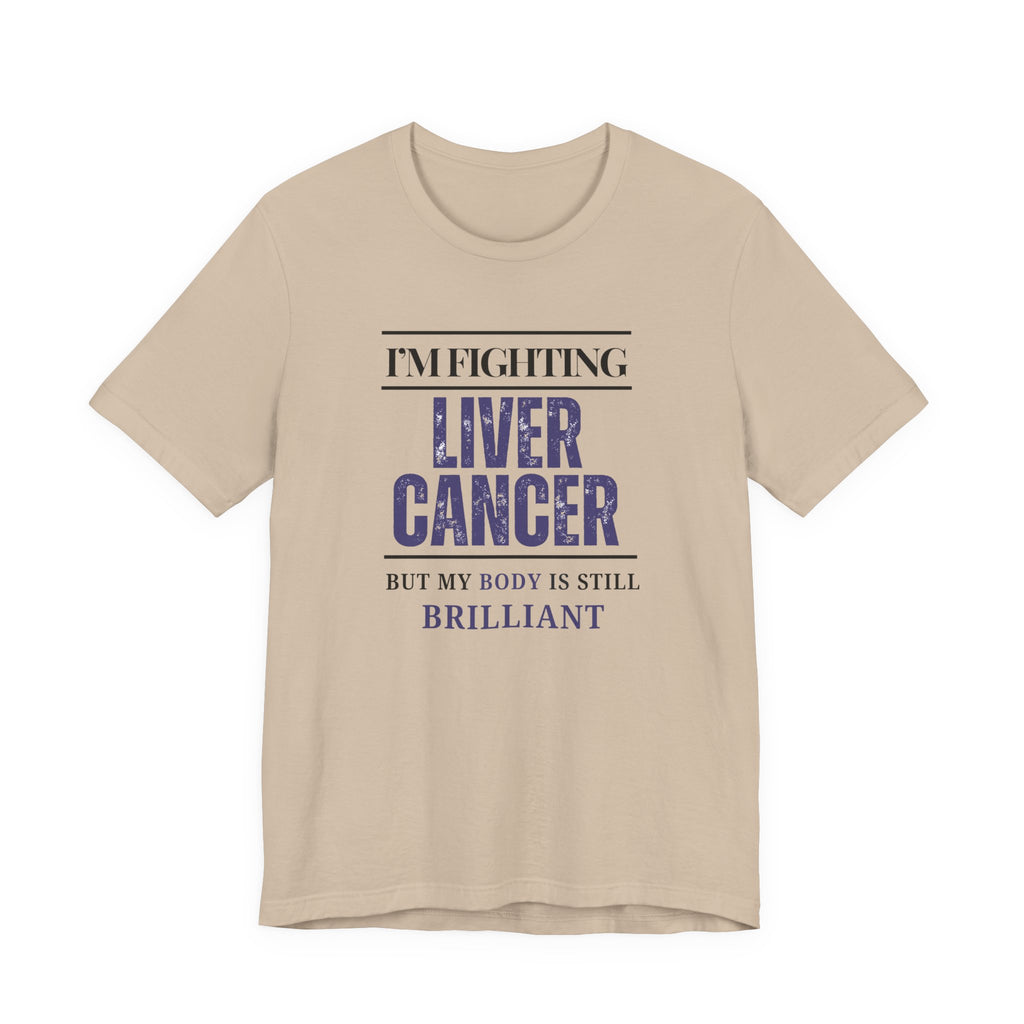 I'm fighting liver cancer Inspirational Tee, Unisex Jersey Shirt, Motivational Gift, Apparel, Perfect for Everyday Wear