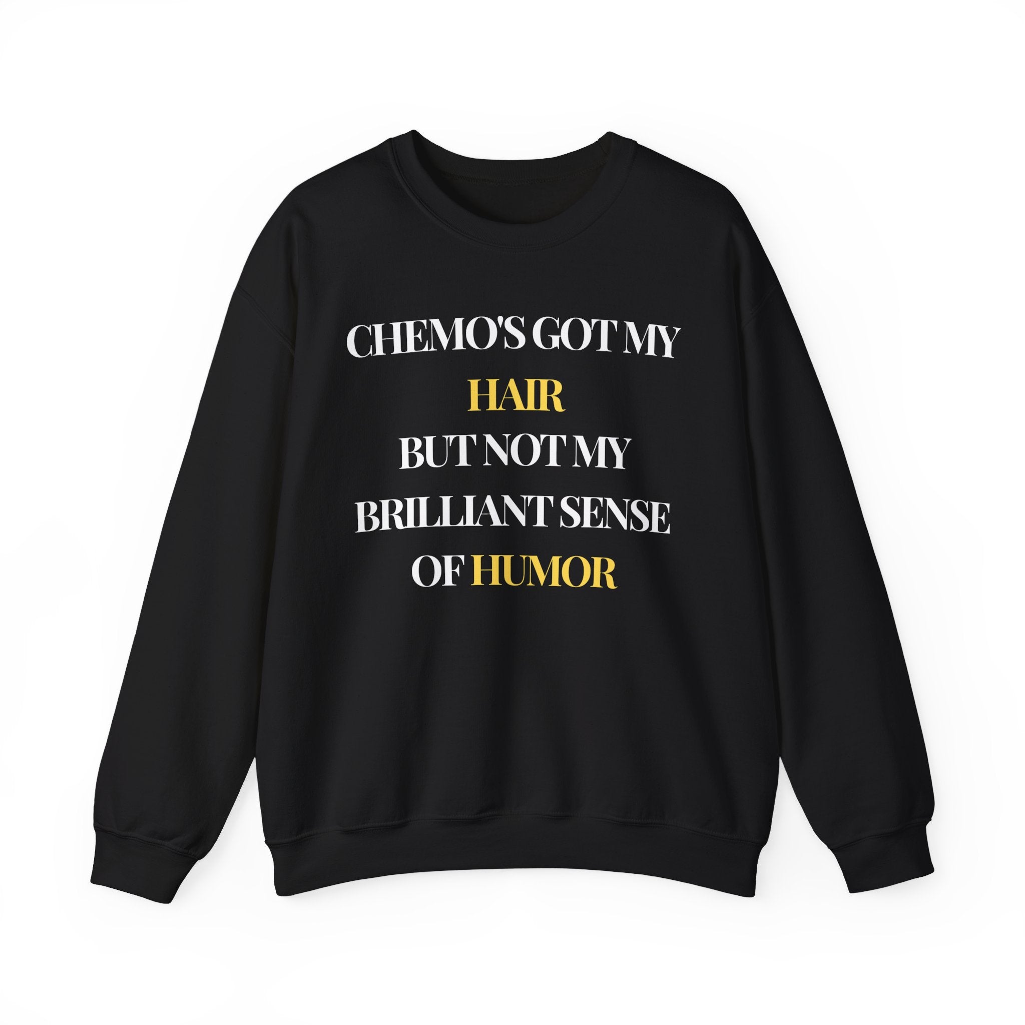 Chemo's got my hair, but not my brilliant sense of humor Sweatshirt | Inspirational Crewneck, Gift for Fitness Lovers, Motivational Apparel, Unisex Sweatshirt, Cozy Fitness Wear