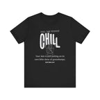 Feel that festive chill Inspirational Tee, Unisex Jersey Shirt, Motivational Gift, Spiritual Apparel, Perfect for Everyday Wear