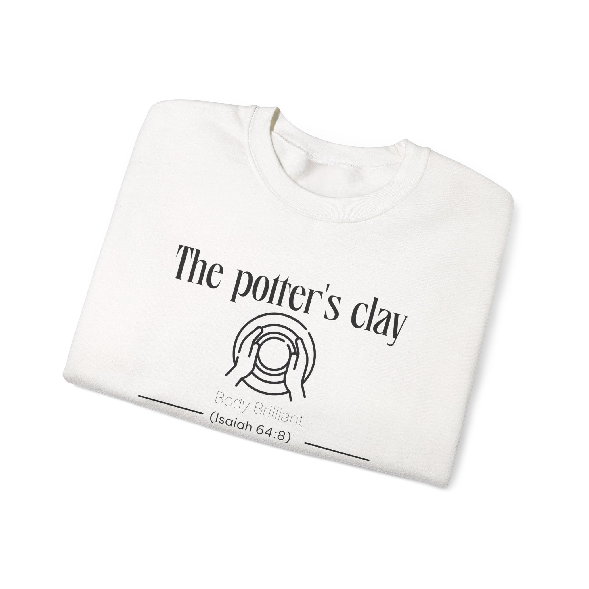 The Potter's Clay Sweatshirt | Inspirational Crewneck, Gift for Fitness Lovers, Motivational Apparel, Unisex Sweatshirt, Cozy Fitness Wear