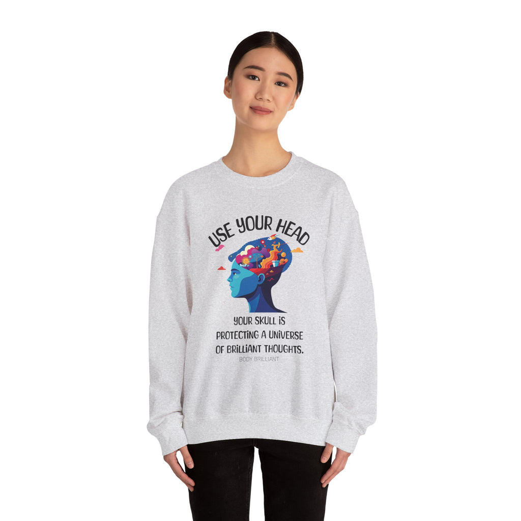 Use your head Sweatshirt | Inspirational Crewneck, Gift for Fitness Lovers, Motivational Apparel, Unisex Sweatshirt, Cozy Fitness Wear