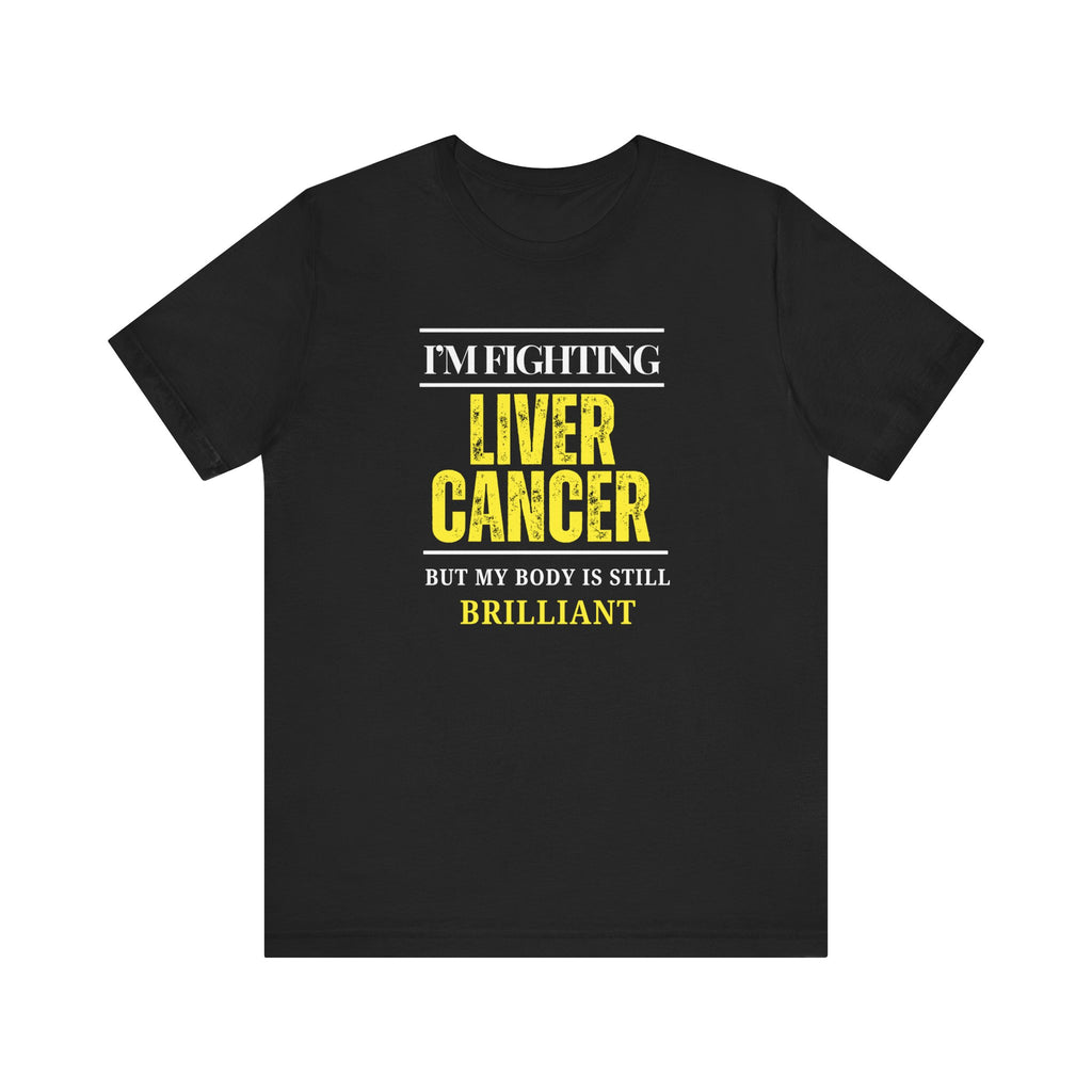 I'm fighting liver cancer Inspirational Tee, Unisex Jersey Shirt, Motivational Gift, Apparel, Perfect for Everyday Wear