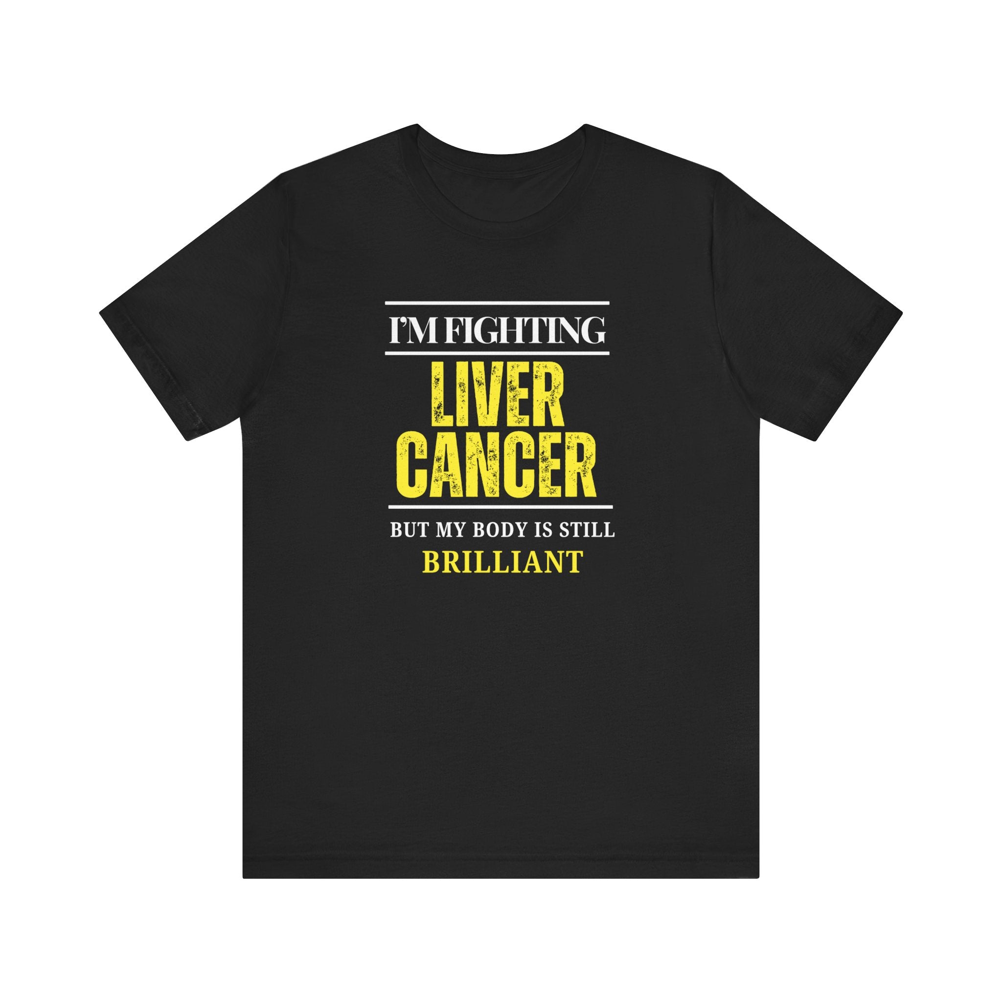 I'm fighting liver cancer Inspirational Tee, Unisex Jersey Shirt, Motivational Gift, Apparel, Perfect for Everyday Wear
